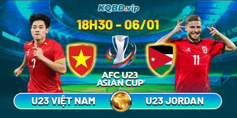 Soi kèo U23 Việt Nam vs U23 Jordan 18h30 Ngày 6_1 - VCK U23 Châu Á 2026